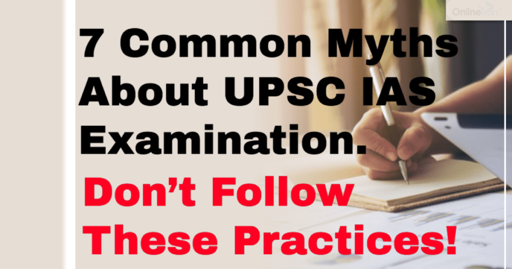 Most popular myths about UPSC exam