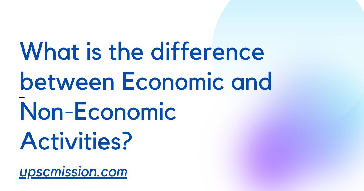 Difference between economic and non-economic activities