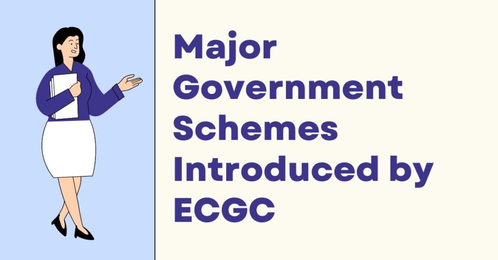 Major Government Schemes Introduced by ECGC 1