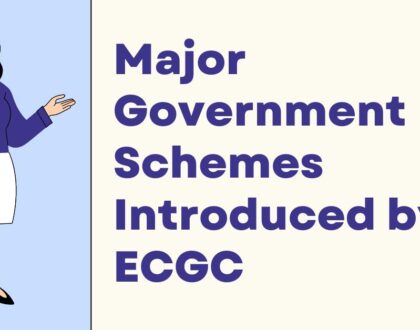 Major Government Schemes Introduced by ECGC